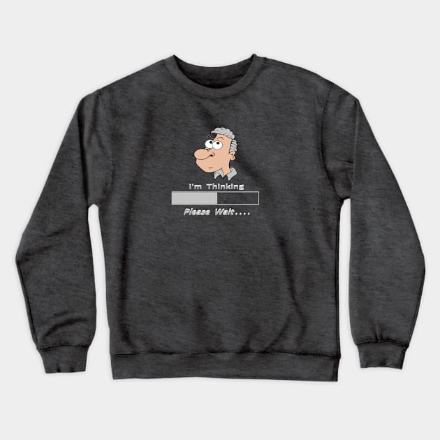 Im Thinking Crewneck Sweatshirt by KJKlassiks